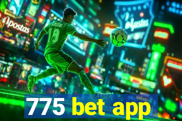 775 bet app